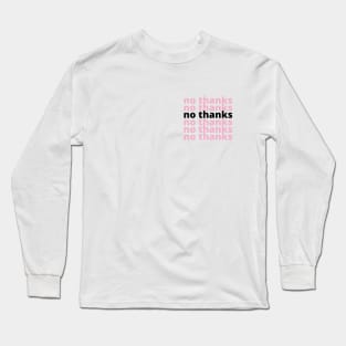 no thanks - breast pocket design Long Sleeve T-Shirt